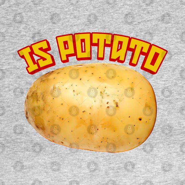 Is Potato by DankFutura